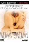 Jessica Drake's Guide To Wicked Sex: Woman To Woman